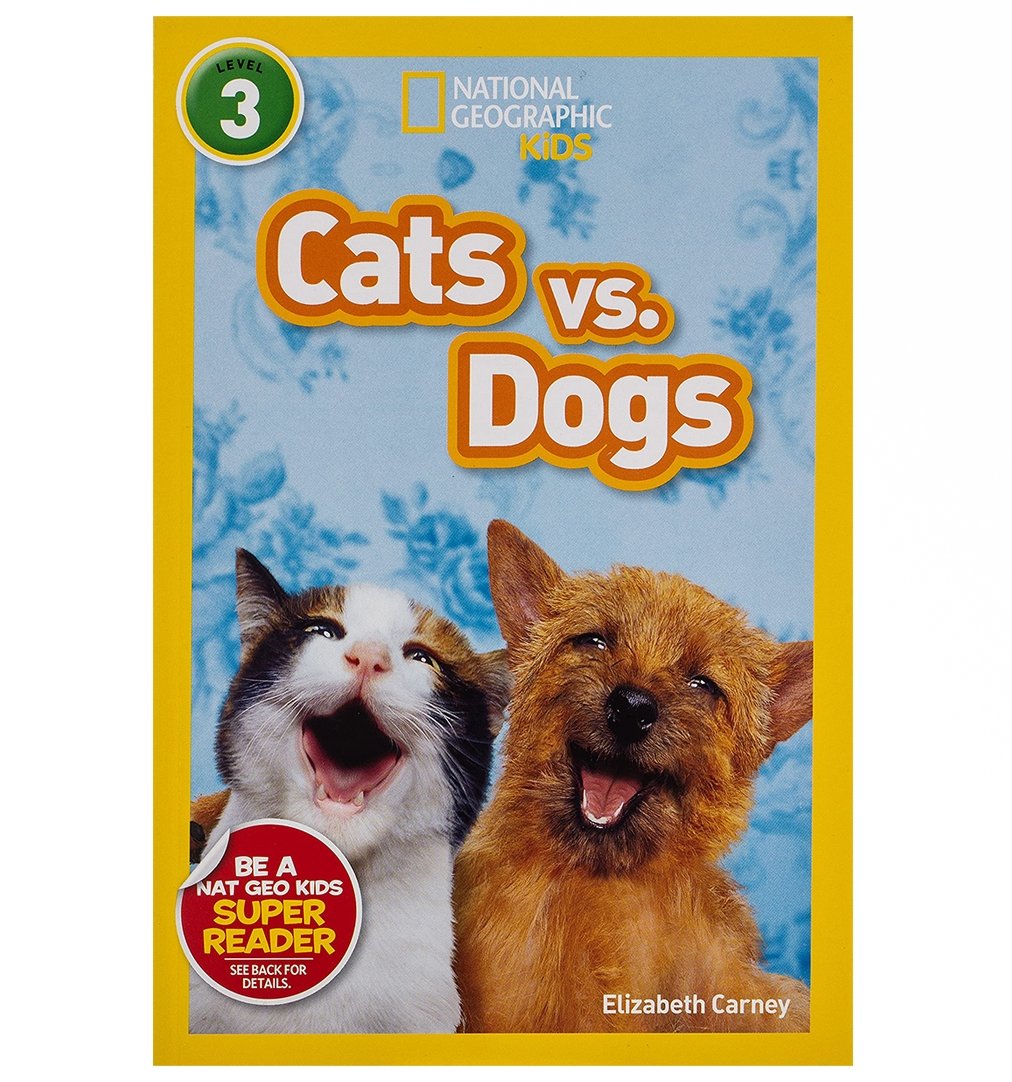 National Geographic Kids Readers: Cats vs. Dogs - Koko-Kamel.com